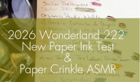 2026 Wonderland 222 New Paper Tests - Fountain Pen Inks - 1